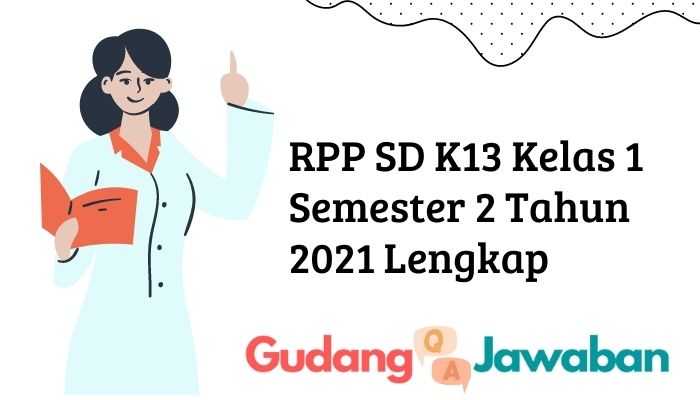 RPP SD K13 Kelas 1 Semester 2 Tahun 2021 Lengkap