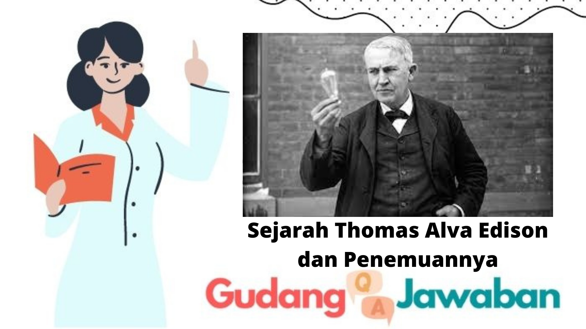 Sejarah Thomas Alva Edison dan Penemuannya