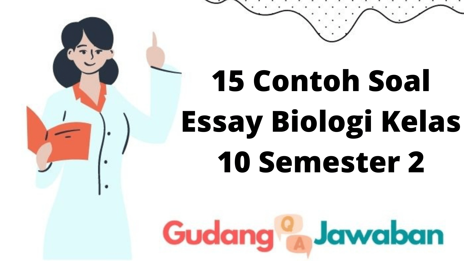 15 Contoh Soal Essay Biologi Kelas 10 Semester 2