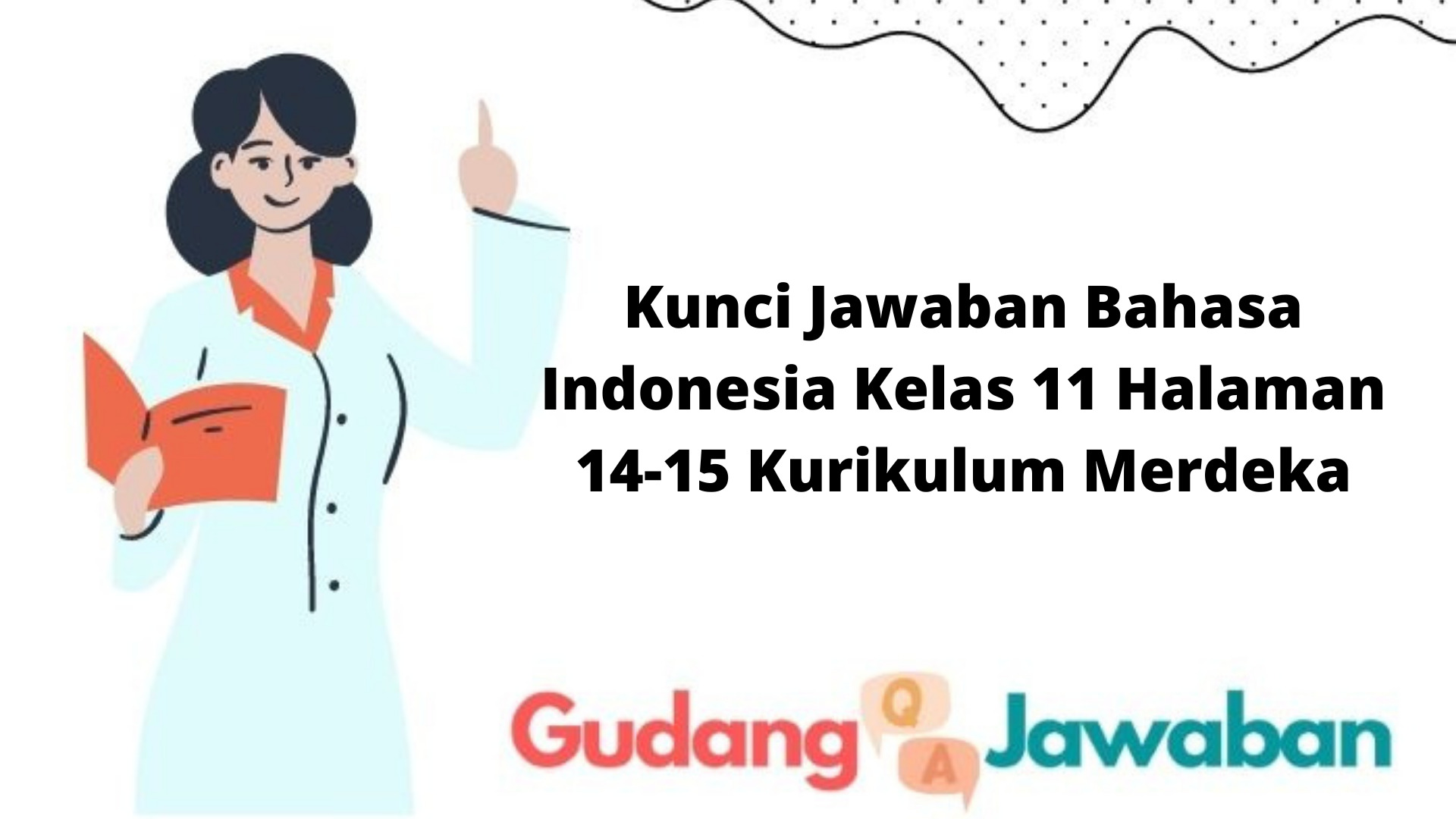 Kunci Jawaban Bahasa Indonesia Kelas 11 Halaman 14-15 Kurikulum Merdeka